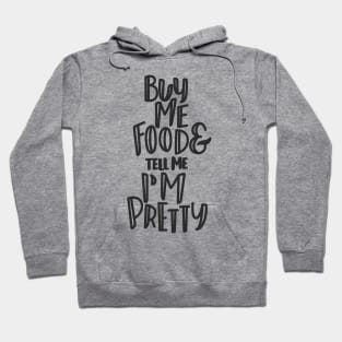 buy me food... Hoodie